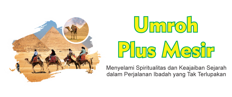 Umroh Plus Mesir Plus Jordan Plus Aqso